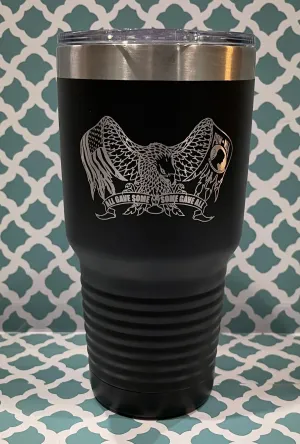 30oz  All Gave Some and Some Gave All Tumbler design only